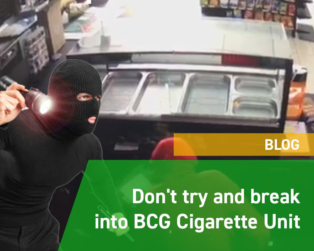 Don't try and break into a BCG Cigarette Unit
